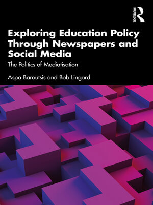 cover image of Exploring Education Policy Through Newspapers and Social Media